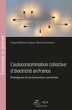 François-Mathieu Poupeau et Blanche Lormeteau - L'autoconsommation collective d'électricité en France - Émergence d'une innovation contrariée.