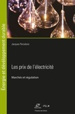 Jacques Percebois - Les prix de l'électricité - Marchés et régulation.