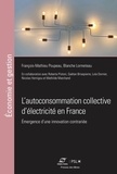 François-Matthieu Poupeau et Blanche Lormeteu - L’autoconsommation collective d’électricité en France - Émergence d’une innovation contrariée.