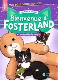 Hannah Shaw - Bienvenue à Fosterland  : Une famille de rêve - Niveau 2.