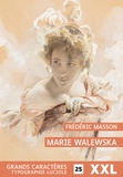 Frédéric Masson - Marie Walewska.