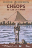 Zahi Hawass et Véronique Verneuil - Chéops, je suis l'éternité.