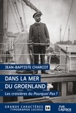 Jean-Baptiste Charcot - Dans la mer du Groenland - Les croisières du Pourquoi Pas ?.