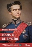 Jacques Bainville - Louis II de Bavière.