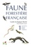 Thomas Brusten - Faune forestière française, Guide écologique illustré - Tome 1, Mammifères, Oiseaux, Reptiles, Amphibiens.