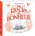 Guillaume Bianco - Les 120 clés du bonheur.