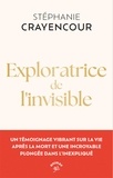 Stéphanie Crayencour - Exploratrice de l'invisible.