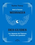 Karine Troncy - Book of Answer : Messages de l'Univers.