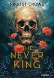 Nikki St. Crowe - Cruels Garçons perdus Tome 1 : The Never King.