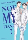 Kazuki Minamoto - Not My Fiancé !.
