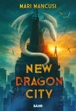 Mari Mancusi et Benjamin Kuntzer - New Dragon City (e-book).