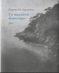 Eugenio De Signoribus - Un manuscrit domestique.