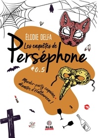 Elodie Delfa - Murder-party coquine, désastre d'Halloween ! - Les enquêtes de Perséphone, T0.5.