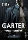 Angie Fox - Carter Tome 2 : Collision.