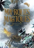 Myrtille Bastard - Marques magiques  : Tryna Jones - Marques magiques, Tome 1.