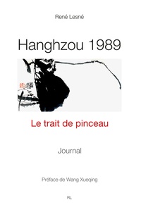 René Lesné - Hangzhou 1989, le trait de pinceau.