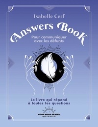 Isabelle Cerf - Answers Book - Pour communiquer avec les défunts.