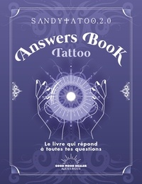  Sandytatoo.2.0 - ANSWERS BOOK  : Answers Book Tatoo - Le livre qui répond à toutes tes questio$ns.