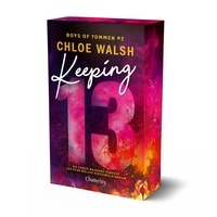 Chloe Walsh - Boys of Tommen Tome 2 : Keeping 13.