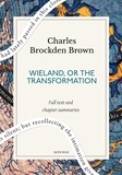 Quick Read et Charles Brockden Brown - Wieland, or The Transformation: A Quick Read edition - An American Tale.