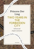 Quick Read et Princess Der Ling - Two Years in the Forbidden City: A Quick Read edition.