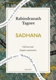 Quick Read et Rabindranath Tagore - Sadhana: A Quick Read edition - the realisation of life.