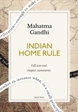 Quick Read et Mahatma Gandhi - Indian Home Rule: A Quick Read edition.