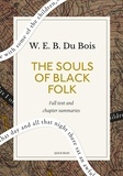 Quick Read et W. E. B. du Bois - The Souls of Black Folk: A Quick Read edition.
