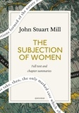 Quick Read et John Stuart Mill - The Subjection of Women: A Quick Read edition.