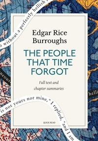 Quick Read et Edgar Rice Burroughs - The People That Time Forgot: A Quick Read edition.