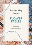 Quick Read et Louisa May Alcott - Flower Fables: A Quick Read edition.
