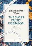 Quick Read et Johann David Wyss - The Swiss Family Robinson: A Quick Read edition - or Adventures in a Desert Island.