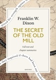 Quick Read et Franklin W. Dixon - The secret of the old mill: A Quick Read edition.
