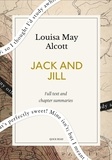 Quick Read et Louisa May Alcott - Jack and Jill: A Quick Read edition.