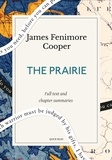 Quick Read et James Fenimore Cooper - The Prairie: A Quick Read edition.