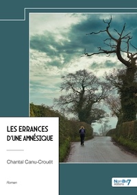 Chantal Canu-Crouët - Les errances d'une amnésique.