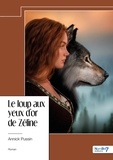 Annick Pussin - Le loup aux yeux d'or de Zéline.