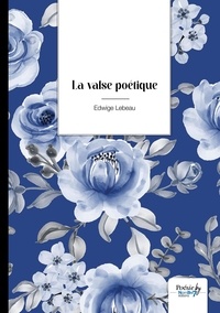 Edwige Lebeau - La Valse poétique.