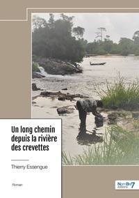 Thierry Essengue - Un long chemin depuis la rivière des crevettes.