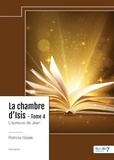 Patricia Gisèle - La Chambre d'Isis Tome 4 : L'épreuve de Jean.
