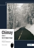 Roland Sadaune - Chimay Tome 1 : Sur la ligne rouge.