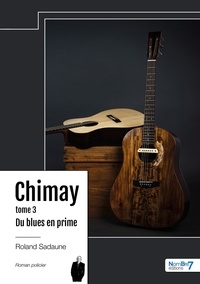 Roland Sadaune - Chimay Tome 3 : Du blues en prime.