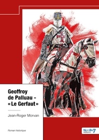 Jean-Roger Morvan - Geoffroy de Palluau - "Le Gerfaut".