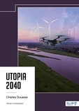 Charles Ducasse - Utopia 2040.