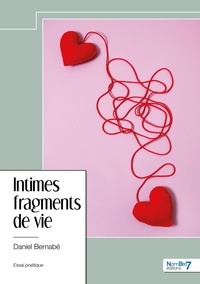 Daniel Bernabé - Intimes fragments de vie.