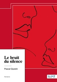 Pascal Queslin - Le bruit du silence.