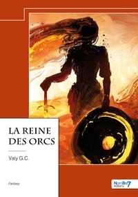 Valy G.C. - La reine des orcs.