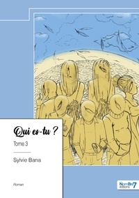 Sylvie Bana - Qui es-tu ? Tome 3 : .