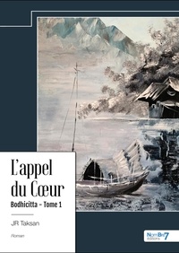 Jr Taksan - Bodhicitta, l'appel du coeur Tome 1 : .