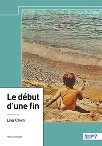 Lina Chikh - Le début d'une fin.